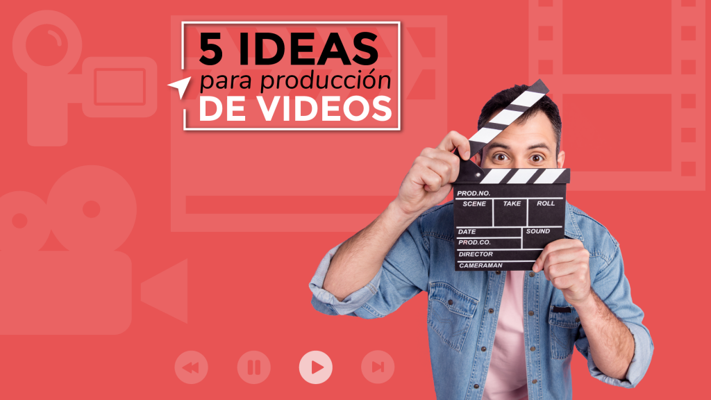 5 ideas para videos para tu negocio